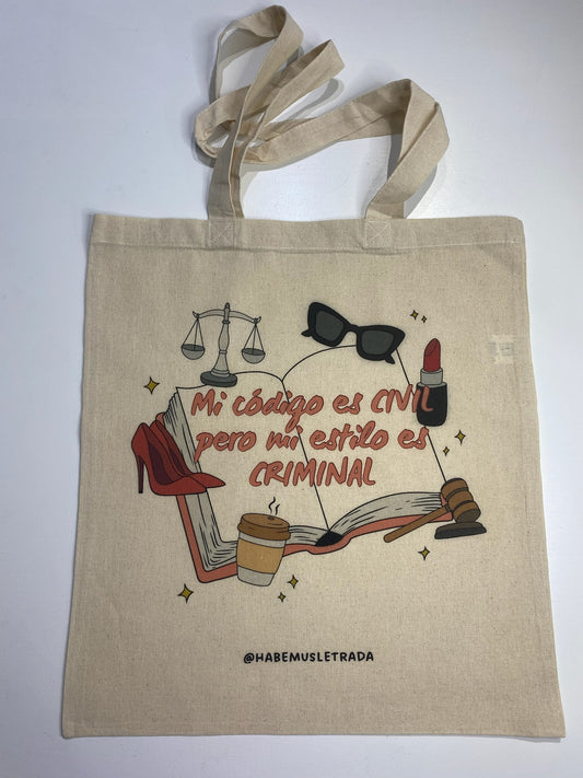 Habemus TOTE BAG “Mi código es civil pero mi estilo es criminal”